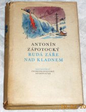 kniha Rudá záře nad Kladnem, Československý spisovatel 1981