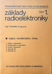 kniha Základy radioelektroniky část 1. odpor, kondenzátor, cívka, ÚV Svazu pro spolupráci s armádou 1976