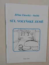 kniha Sůl volyňské země, Sdružení Čechů z Volyně a jejich přátel 1995