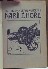 kniha Na Bílé Hoře, A.B. Černý 1911