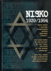 kniha Akce Nisko v historii "konečného řešení židovské otázky" k 55. výročí první hromadné deportace evropských Židů Mezinárodní vědecká konference : sborník referátů = Die Aktion Nisko in der Desamtdgeschichte der "Endlösung der Judenfrage" die anlässlich des 55. Jahrestages der ersten Massendeportation der europäischen Juden : die internationale wissenschaftliche Konf, Rondo 1995