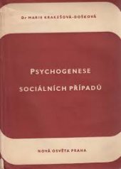 kniha Psychogenese sociálních případů o vzniku sociální úchylnosti, Nová osvěta 1946