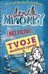 kniha Deník mimoňky - Bez filtru!: Tvoje deníčková zpověď

 Tvoje deníčková zpověď, Mladá fronta 2019