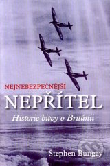 kniha Nejnebezpečnější nepřítel historie bitvy o Británii, Beta-Dobrovský 2007