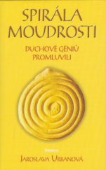 kniha Spirála moudrosti duchové géniů promluvili, Eminent 2001