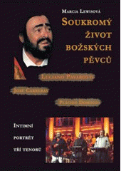 kniha Soukromý život božských pěvců [intimní portrét tří tenorů], Rybka Publishers 1998
