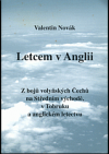 kniha Letcem v Anglii z bojů volyňských Čechů na Středním východě, v Tobruku a anglickém letectvu, Sdružení Čechů z Volyně a jejich přátel 2003