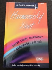 kniha Harmonický život barvy, tvary, talismany a rady našich předků, Plot 2009