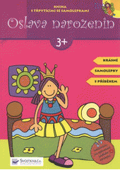 kniha Oslava narozenin kniha s třpytícími se samolepkami, Svojtka & Co. 2008
