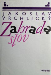 kniha Zahrada slov antologie z veršů Jaroslava Vrchlického, Odeon 1983