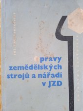kniha Opravy zemědělských strojů a nářadí v JZD, SZN 1963