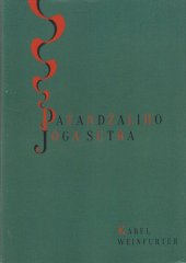 kniha Patandžaliho Jógasutra t. j. poučení o jógu, s poznámkami a vysvětlivkami od Mistrů Vyasy a Vačaspaty Misry, soukromý tisk 2024