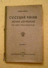 kniha Cvičebná kniha jazyka latinského pro vyšší třídy gymnasijní, Jednota českých filologů 1922
