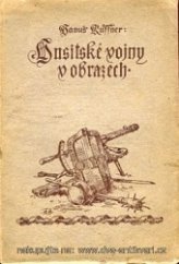 kniha Husitské vojny v obrazech, s.n. 1908