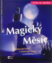 kniha Magický Měsíc pěstování krásy v měsíčním rytmu, Cesty 2001