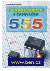 kniha Spínané zdroje s časovačem 555, BEN - technická literatura 1999