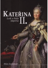 kniha Kateřina II. lesk a bída impéria, Nakladatelství Lidové noviny 2001