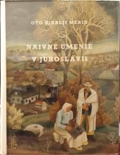 kniha Naivné umenie v Juhoslávii, Slovenské vydavateľstvo krásnej literatúry 1964