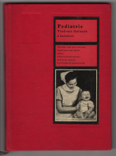 kniha Pediatrie učeb. text pro stř. zdravot. školy, obor zdravot. sester, dietních sester a porodních asistentek, SZdN 1963