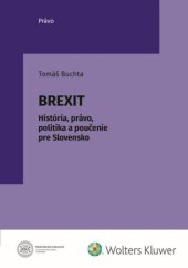 kniha Brexit História, právo, politika a poučenie pre Slovensko, Wolters Kluwer 2022