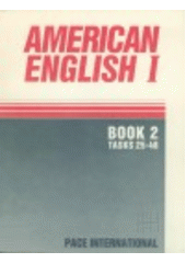 kniha American English I. - Book 2., - Tasks 25-48, Úlehla 1990