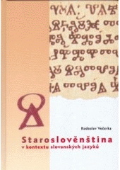 kniha Staroslověnština v kontextu slovanských jazyků, Univerzita Palackého v Olomouci 2006