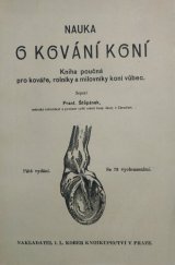 kniha Nauka o kování koní Kniha poučná pro kováře, rolníky a milovníky koní vůbec, I.L. Kober 1923