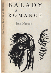 kniha Balady a romance ... Jana Nerudy - [k padesátému výročí básníkovy smrti], Vilém Šmidt 1941