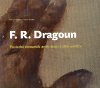 kniha František Roman Dragoun poslední romantik, aneb, Život a dílo umělce, Praam 2008