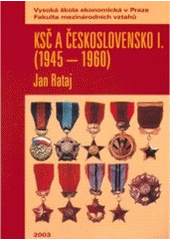 kniha KSČ a Československo I. (1945-1960), Oeconomica 2003