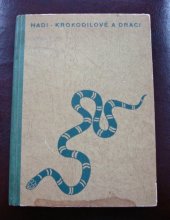 kniha Hadi, krokodilové a draci příběhy a dobrodružství, Orbis 1942