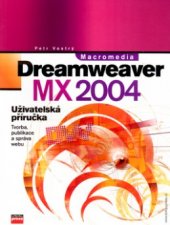 kniha Macromedia Dreamweaver MX 2004 uživatelská příručka, CPress 2004