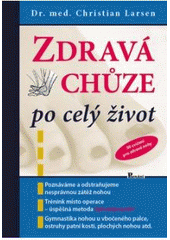 kniha Zdravá chůze po celý život, Poznání 2005