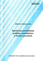 kniha Společná zemědělská politika, zemědělství a životní prostředí, Výzkumný ústav zemědělské ekonomiky 1998