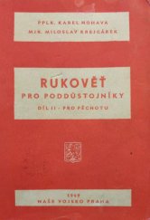 kniha Rukověť pro poddůstojníky. Díl II, - Pro pěchotu, Ústřední vojenské nakladatelství Naše vojsko 1947