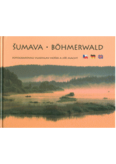 kniha Šumava = Böhmerwald, Studio Macht 