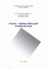 kniha Fyzika - sbírka příkladů fyzikální pole, Vysoké učení technické v Brně, Fakulta chemická 2009