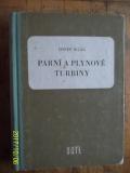 kniha Parní a plynové turbiny Učební pomůcka pro ekonomicko-inž. fak. ČVUT v Praze, prům. školy strojnické, záv. školy práce i techniky z praxe, SNTL 1959