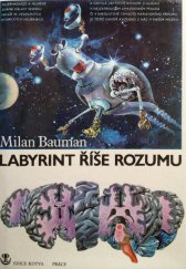 kniha Labyrint říše rozumu taje lidského mozku, Práce 1985