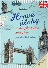 kniha Hravé úlohy z anglického jazyka pre deti 7-8 rokov Pracovný zošit, Foni book 2016