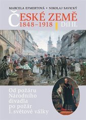 kniha České země 1848-1918 díl 2. Od požáru národního divadla po požár 1. světové války, Libri 1999