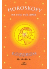 kniha Horoskopy na celý rok 2005 - Kozoroh [22.12.-20.1., Delta 