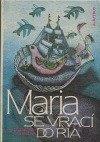 kniha Maria se vrací do Ria pro čtenáře od 8 let, Albatros 1989