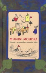 kniha Muminí moudra nápady a průpovídky z muminího údolí, Albatros 2006