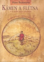 kniha Kámen a flétna a to ještě není všechno. Kniha první, - Giza a její vlci, Argo 2006