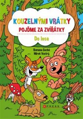 kniha Kouzelnými vrátky pojďme za zvířátky Do lesa, CPress 2017