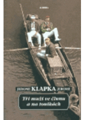 kniha Tři muži ve člunu a na toulkách, Aurora 1998