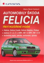 kniha Automobily Škoda Felicia [technický popis, údržba, seřizování, opravy], Grada 1998
