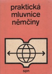 kniha Praktická mluvnice němčiny Učebnice pro stř. a jazykové školy, SPN 1990