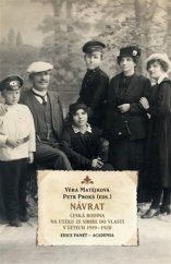 kniha Návrat Česká rodina na útěku ze Sibiře do vlasti v letech 1919-1920, Academia 2023